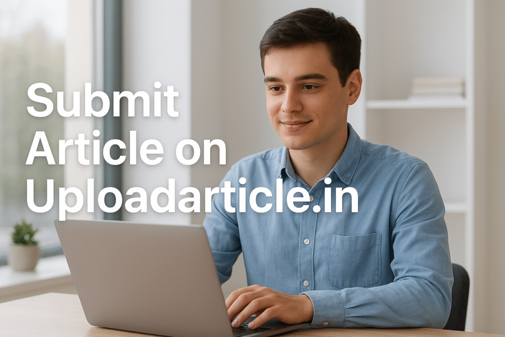 Submit Article on Uploadarticle.in